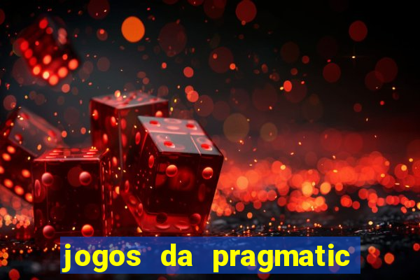 jogos da pragmatic que mais pagam